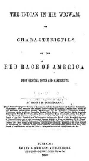 [Gutenberg 40475] • The Indian in his Wigwam; Or, Characteristics of the Red Race of America / From Original Notes and Manuscripts